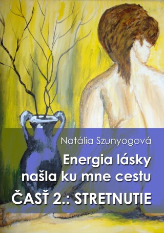 Energia lásky našla ku mne cestu - Natália Szunyogová