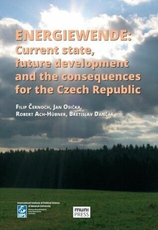 Energiewende: current state, future development and the consequences for the CR - Břetislav Dančák,Filip Černoch,Robert Ach-Hübner