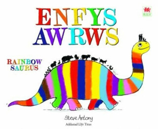 Enfysawrws / Rainbowsaurus - Steve Antony