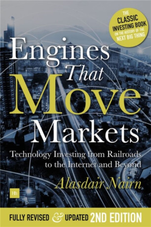 Engines That Move Markets - Alisdair Nairn