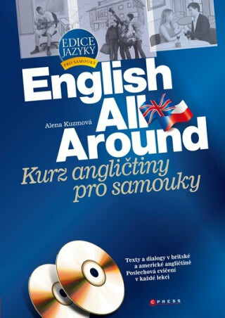 English All Around Kurz angličtiny pro školy a samouky - Alena Kuzmová
