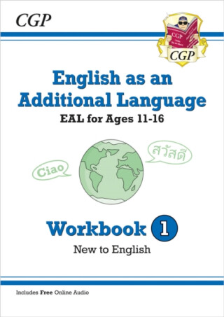 English as an Additional Language (EAL) for Ages 11-16 - Workbook 1 (New to English) - CGP Books