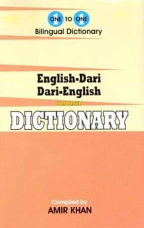 English-Dari & Dari-English One-to-One Dictionary. Script & Roman (exam-suitable) - Amir Khan