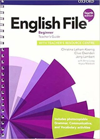 English File Beginner Teacher´s Book with Teacher´s Resource Center (4th) - Clive Oxenden,Christina Latham-Koenig