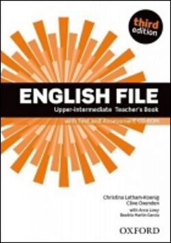 English File Upper Intermediate Teacher´s Book with Test and Assessment CD-ROM (3rd) - Clive Oxenden,Christina Latham-Koenig,Paul Selingson