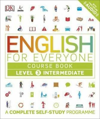English for Everyone Course Book Level 3 Intermediate : A Complete Self-Study Programme - for Everyone