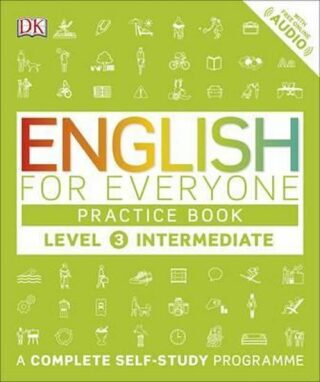 English for Everyone Practice Book Level 3 Intermediate : A Complete Self-Study Programme - for Everyone