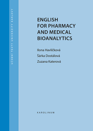 English for Pharmacy and Medical Bioanalytics - Šárka Dostálová,Ilona Havlíčková,Zuzana Katerová