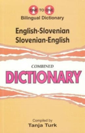 English-Slovenian & Slovenian-English One-to-One Dictionary (exam-suitable) - T Turk