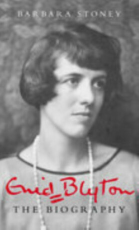 Enid Blyton: The Biography - Barbara Stoney