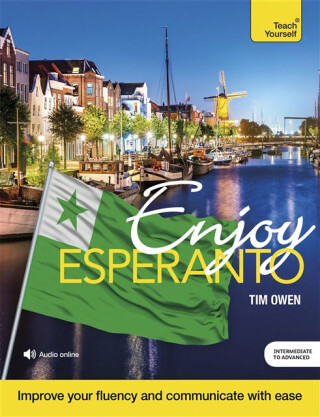 Enjoy Esperanto Intermediate to Upper Intermediate Course - Tim Owen