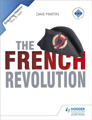 Enquiring History: The French Revolution - Dave Martin