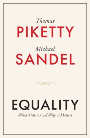 Equality - Michael J. Sandel,Thomas Piketty