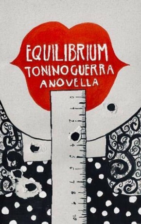 Equilibrium - Tonino Guerra
