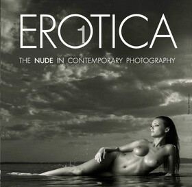 Erotica 1: The Nude in Contemporary Photography - 