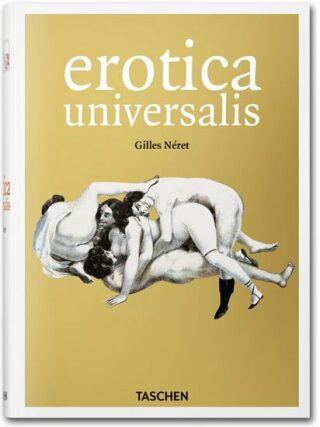 Erotica Universalis - Gilles Néret,Štěpán Neuwirth
