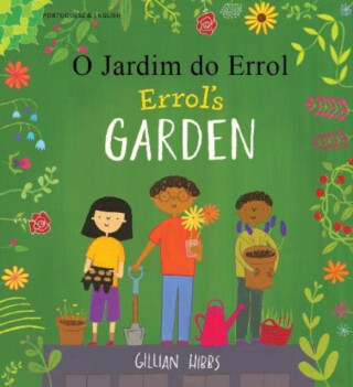 Errol's Garden English/Portuguese - Gillian Hibbs