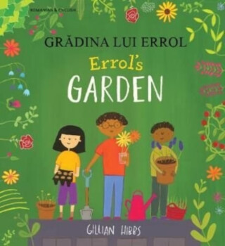 Errol's Garden English/Romanian - Gillian Hibbs