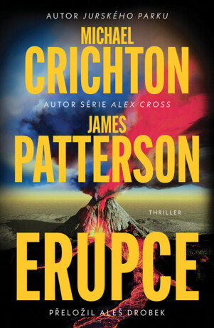 Erupce - Michael Crichton,James Patterson