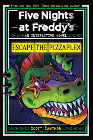 Five Nights at Freddy's: Escape The Pizzaplex - Scott Cawthon,Lyndsay Ely