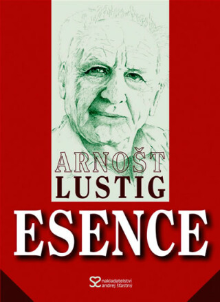 Esence - Arnošt Lustig