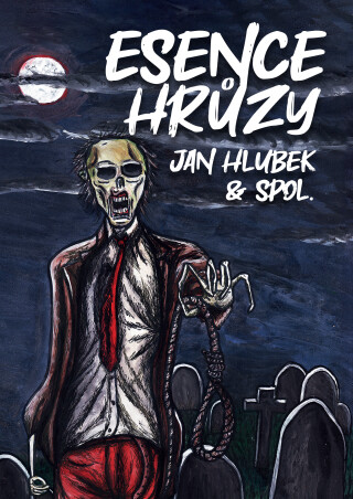 Esence hrůzy - Petr Boček,Roman Bílek,Jan Hlubek,Jiří Koreš,Rosana Zvelebilová