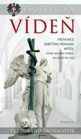 Esoterická Vídeň - Ferdinand Šmikmátor