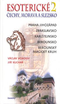 Esoterické Čechy, Morava a Slezsko 2 - Václav Vokolek,Jiří Kuchař