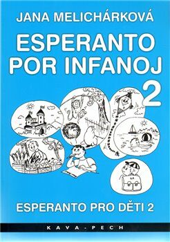 Esperanto pro děti 2 / Esperanto por infanoj 2 - Jana Melichárková,Tomečková Miroslava