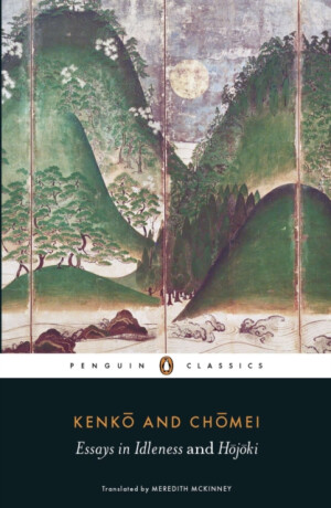 Essays in Idleness - Kamo no Chomei,Kenko