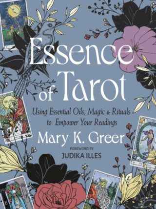 Essence of Tarot - Mary K. Greerová