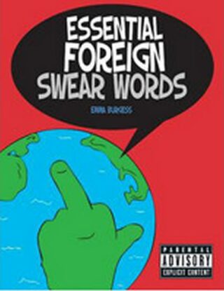 Essential Foreign Swear Words - Burgess Emma