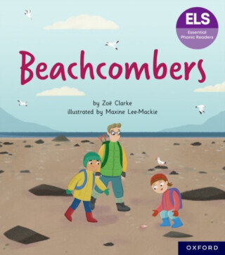 Essential Letters and Sounds: Essential Phonic Readers: Oxford Reading Level 7: Beachcombers - Clarke Zoë