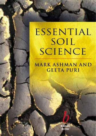 Essential Soil Science - Geeta  Puri,Mark  Ashman