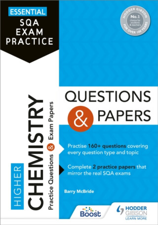 Essential SQA Exam Practice: Higher Chemistry Questions and Papers - Barry McBride