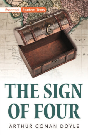 Essential Student Texts: The Sign of Four - Sir Arthur Conan Doyle