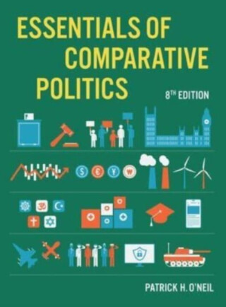 Essentials of Comparative Politics - Patrick H.  O'Neil