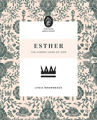 Esther - Lydia Brownback