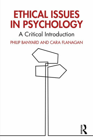 Ethical Issues in Psychology - Cara Flanagan,Philip  Banyard