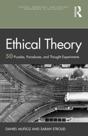 Ethical Theory - Daniel  Munoz,Sarah  Stroud