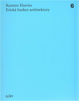 Etická funkce architektury - Karsten Harries