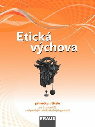 Etická výchova - příručka učitele - kolektiv autorů,Dagmar Havlíková,Jiří Vymětal,Blanka Drábková