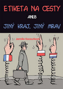 Etiketa na cesty - Jarmila Kocourková,Jiří Slíva