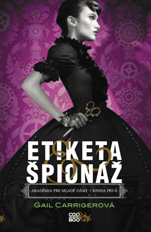 Etiketa & špionáž - Gail Carrigerová