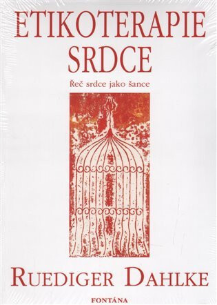 Etikoterapie srdce - Ruediger Dahlke