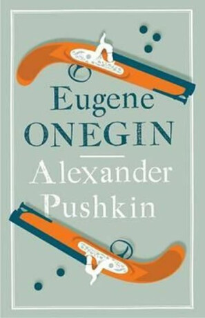 Eugene Onegin - Alexander Pushkin