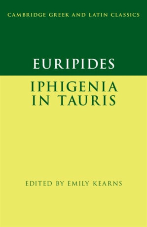 Euripides: Iphigenia in Tauris - 