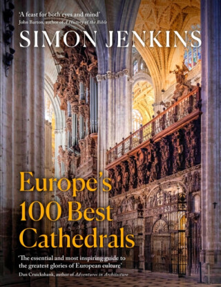 Europeâ€™s 100 Best Cathedrals - Jenkins Simon