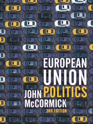 European Union Politics - John  McCormick