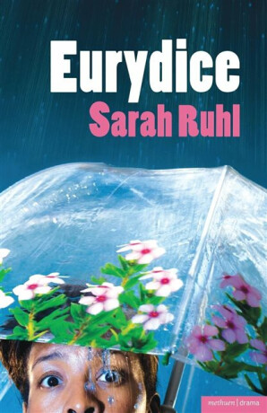 Eurydice - Sarah Ruhl